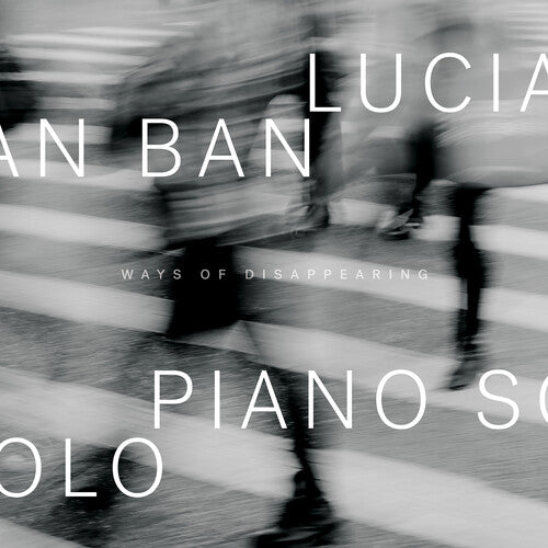 Ban,lucian - Ways Of Disappearing - Music CD