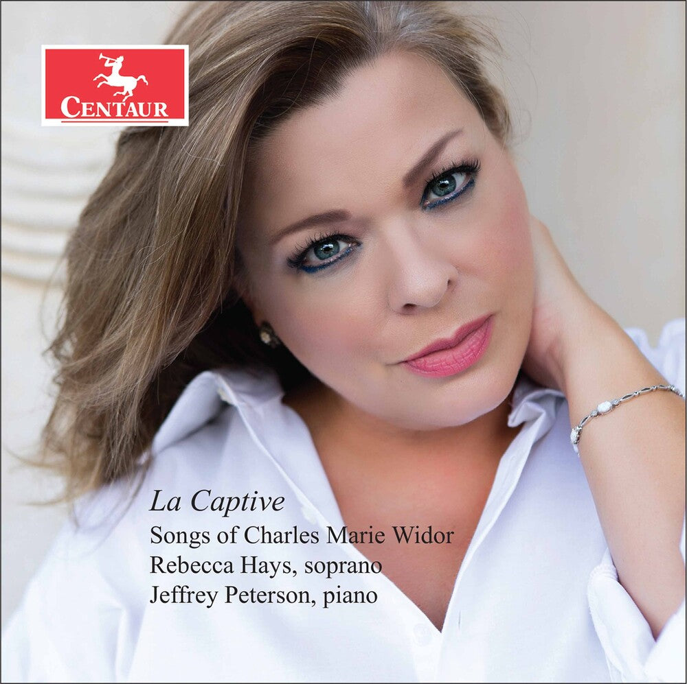 Widor / Hays / Peterson - La Captive - Songs Of Widor Music CD