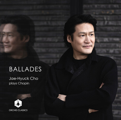 Chopin / Jae-hyuck Cho - Ballades - Music CD