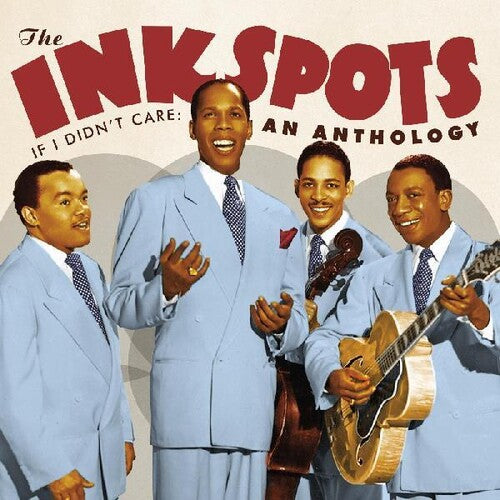 Ink Spots - If I Didn't Care: An Anthology - Music CD