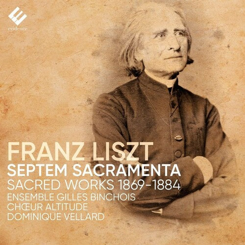 Ensemble Gilles Binchois / Vellard,dominique - Liszt: Septem Sacramenta - Music CD