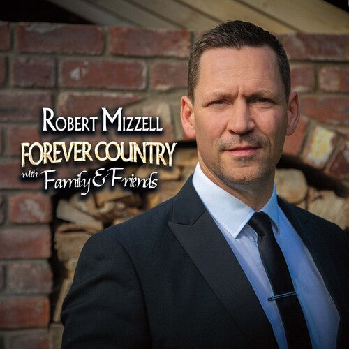 Mizzell,robert - Forever Country With Family & Friends - Vinyl Record