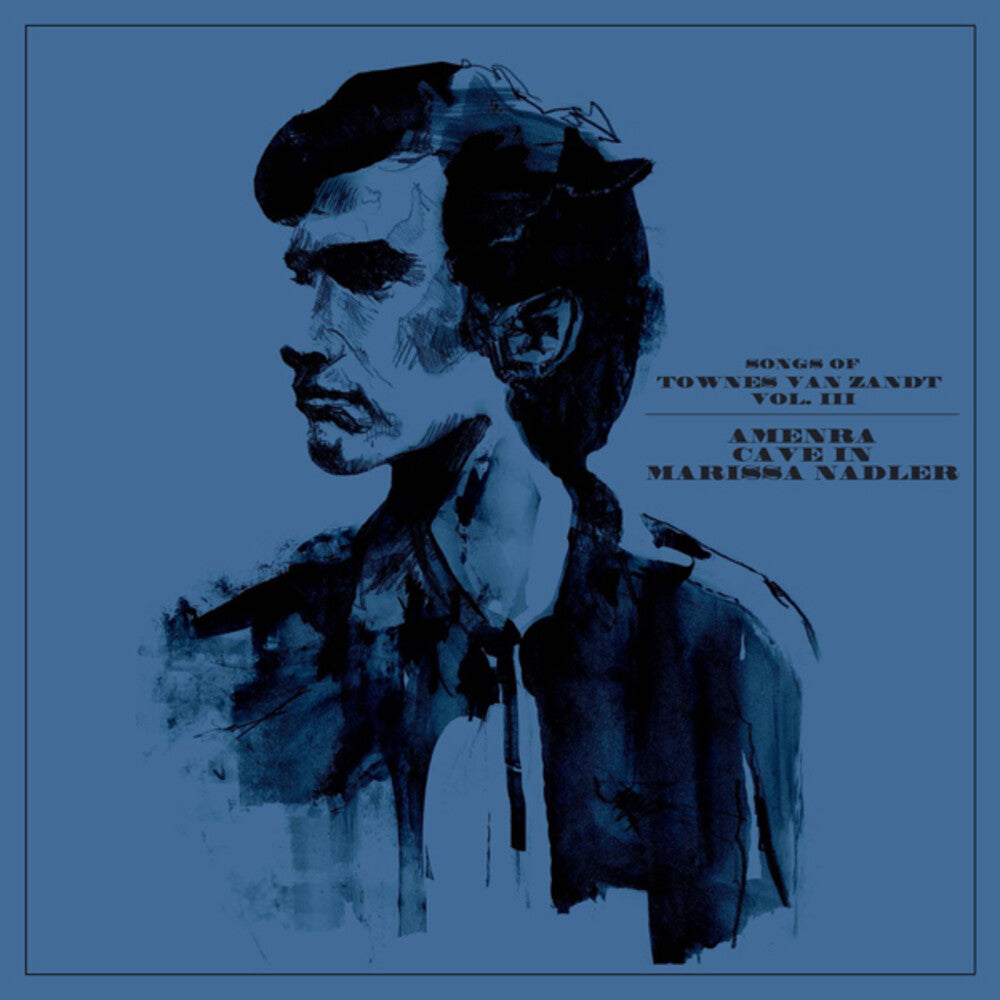 Amenra / Cave in / Nadler, Marissa - Songs Of Townes Van Zandt Vol. Iii Music CD