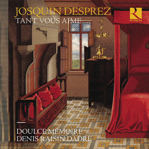 Desprez / Doulce Memoire / Denis Raisin Dadre - Tant Vous Aime - Music CD