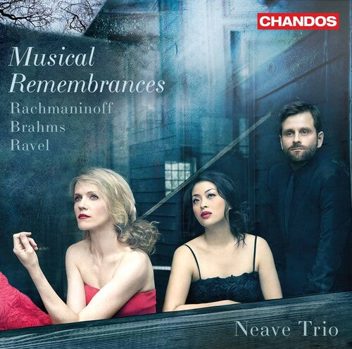 Rachmaninoff / Brahms / Rachma / Neave Trio - Rachmaninoff & Brahms & Ravel - Music CD
