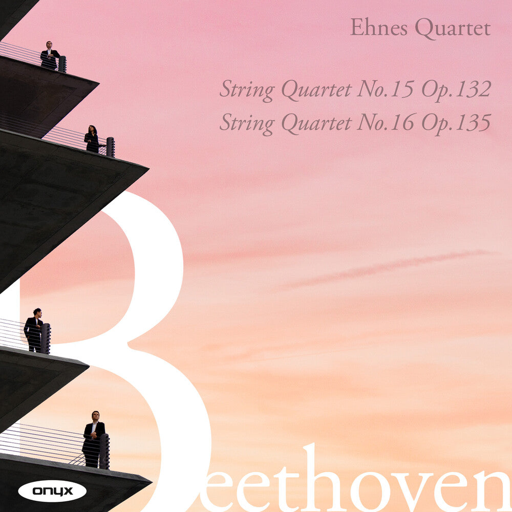 Ehnes Quartet - Beethoven: String Quartets Nos. 15 & 16 Music CD