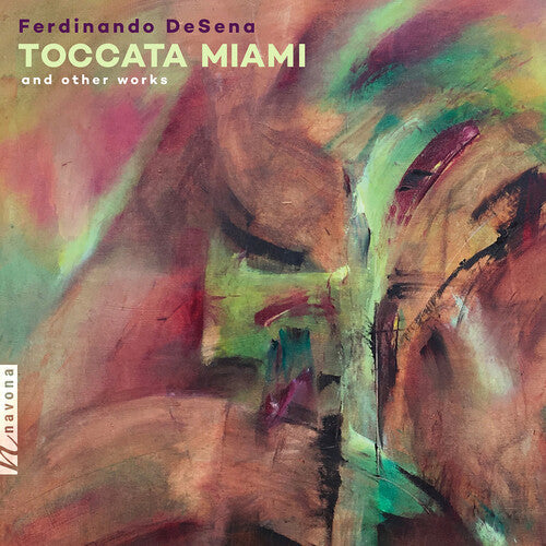 Desena / Rodriguez / Huhn - Toccata Miami & Other Works - Music CD