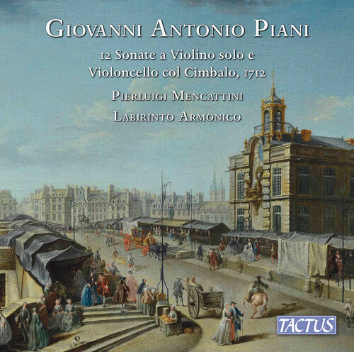 Piani / Armonico / Mencattini - 12 Sonate A Violino Solo E Violoncello Col Cimbalo - Music CD