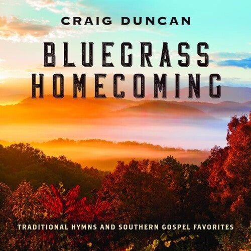 Duncan,craig - Bluegrass Homecoming: Traditional Hymns & Southern - Music CD
