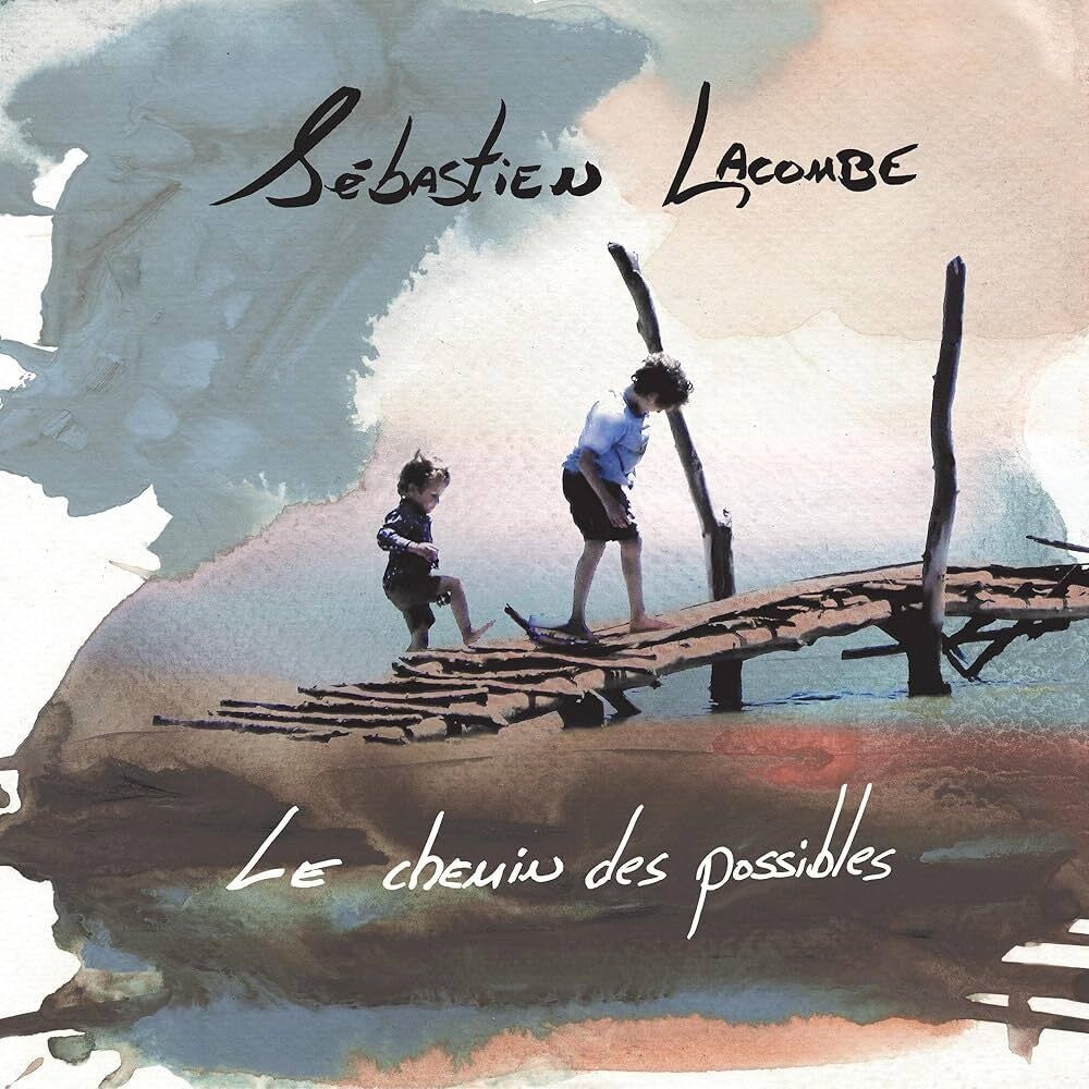 Sébastien Lacombe - Le Chemin Des Possibles Music CD