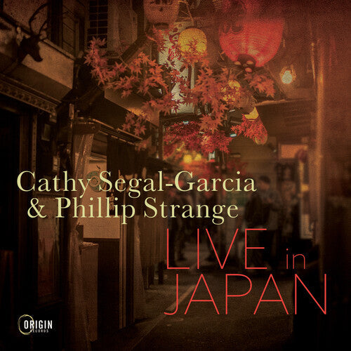 Segal-garcia,cathy / Strange,phillip - Live In Japan - Music CD