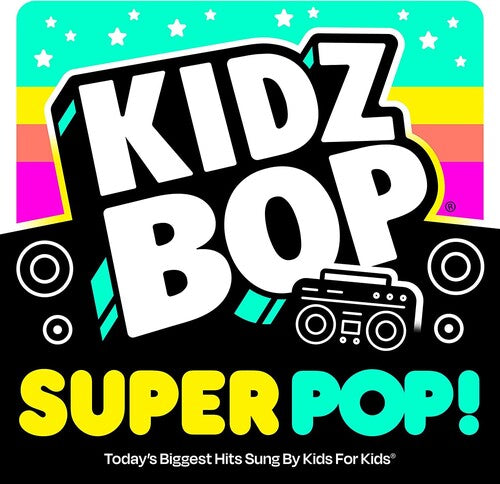 Kidz Bop Kids - Kidz Bop Super Pop - Music CD