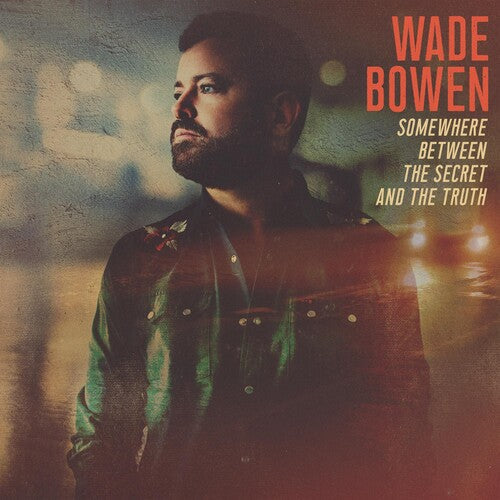 Bowen,wade - Somewhere Between The Secret And The Truth - Vinyl Record