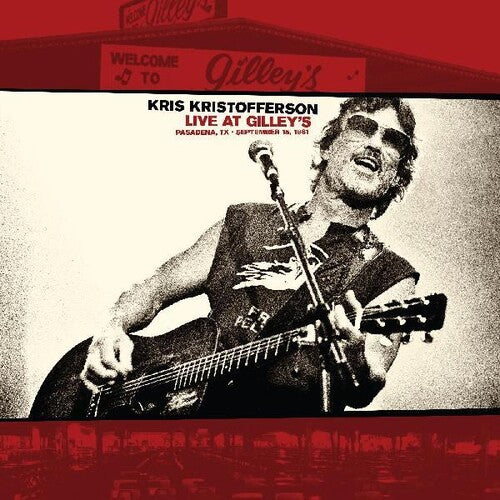 Kristofferson,kris - Live At Gilleys: Pasadena Tx: September 15 1981 - Music CD