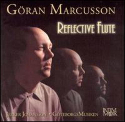 Marcusson / Johansson / Goteborgs Musiken Orch - Reflective Flute - Music CD
