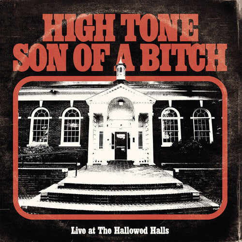 High Tone Son Of A Bitch - Live At The Hallowed Halls - Vinyl Record