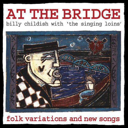 Chilidsh,billy & The Singing Loins - At The Bridge - Vinyl Record