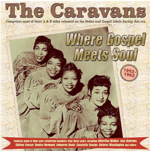 Caravans - Where Gospel Meets Soul: The Caravans 1952-62 - Music CD