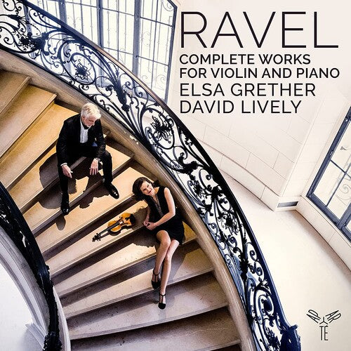 Grether,elsa / Lively,david - Ravel: Complete Works For Violin & Piano - Music CD