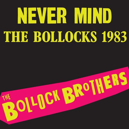 Bollock Brothers - Never Mind The Bollocks 1983 - Remastered - Vinyl Record