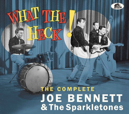 Bennett,joe & The Sparkletones - What The Heck - The Complete Joe Bennett & The - Music CD