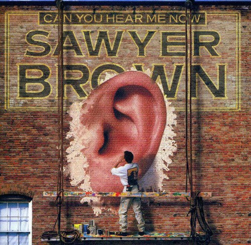 Sawyer Brown - Can You Hear Me Now - Music CD