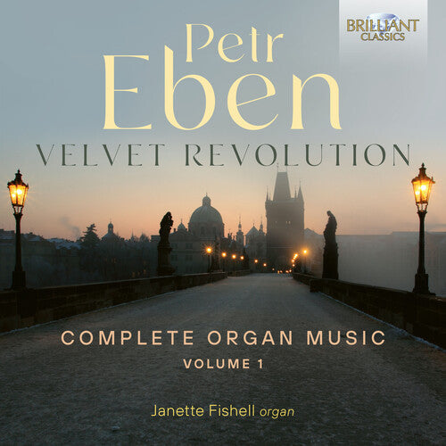Eben / Fishell,janette Sue - Velvet Revolution Complete Organ Music 1 - Music CD