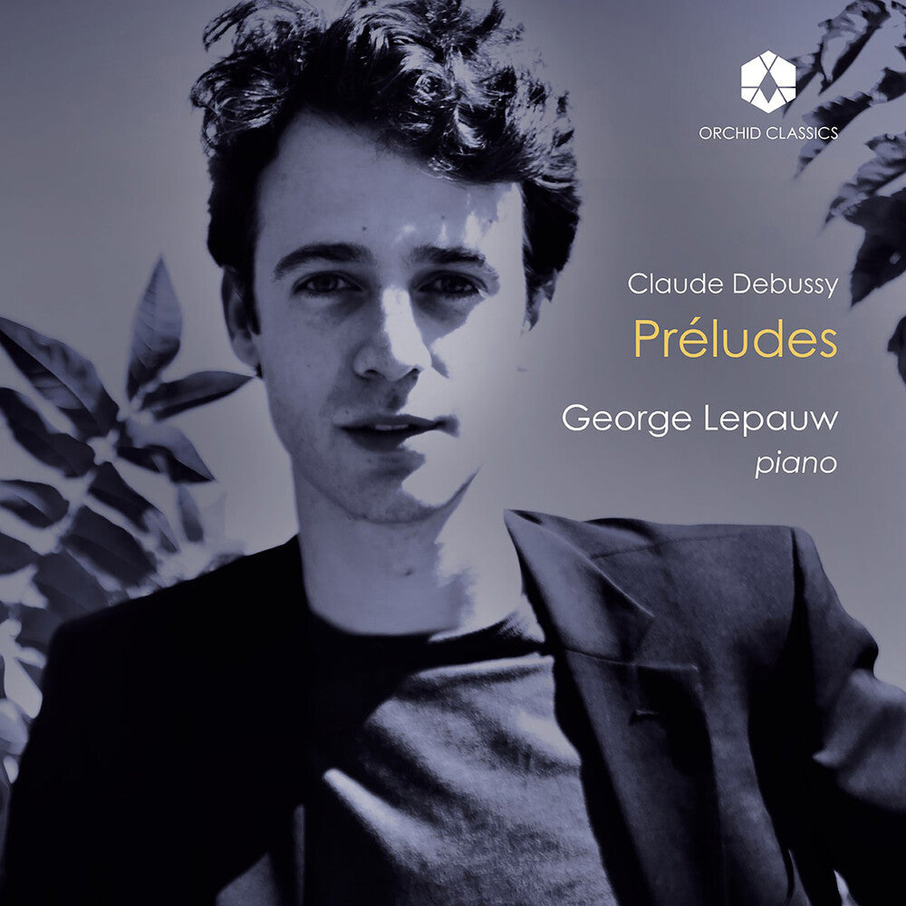 Debussy / Lepauw, George - Debussy: Preludes pour piano Music CD