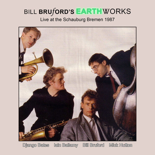 Bill Bruford's Earthworks - Live At The Schauburg Bremen 1987 - Music CD