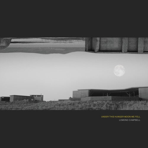 Campbell,lomond - Under This Hunger Moon We Fell - Music CD