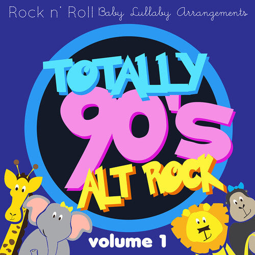 Totally 90's Alt Rock Lullabies, Vol.1 / Various - Totally 90's Alt Rock Lullabies, Vol.1 / Various - Music CD