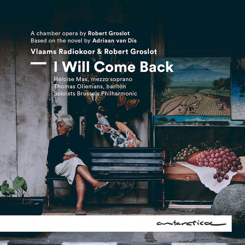 Groslot / Radiokoor / Mas - I Will Come Back (a Chamber Opera) - Music CD