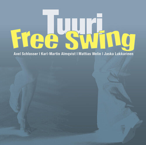 Schlosser / Almqvist / Free Swing - Tuuri - Music CD