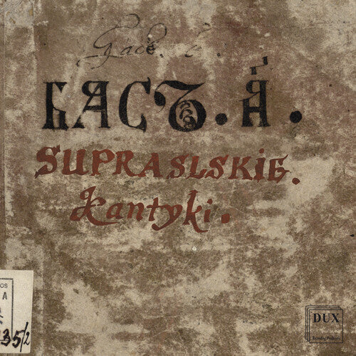 Podlasie Opera & Philharmonic Choir - Supraskie Kantyki - Music CD