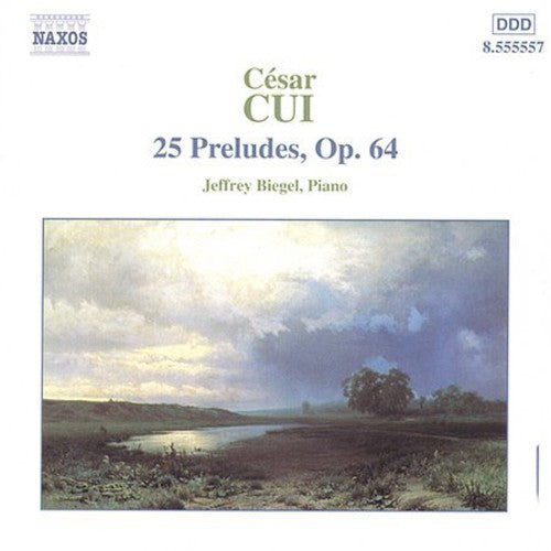 Cui / Biegel - 25 Preludes Op 64 - Music CD