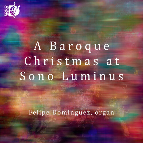Bach,j.s. / Dominguez,felipe - Baroque Christmas At Sono Luminus - Music CD
