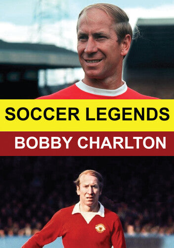 Soccer Legends: Bobby Charlton - Soccer Legends: Bobby Charlton - DVD