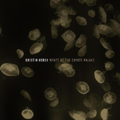 Hersh,kristin - Wyatt At The Coyote Palace - Vinyl Record