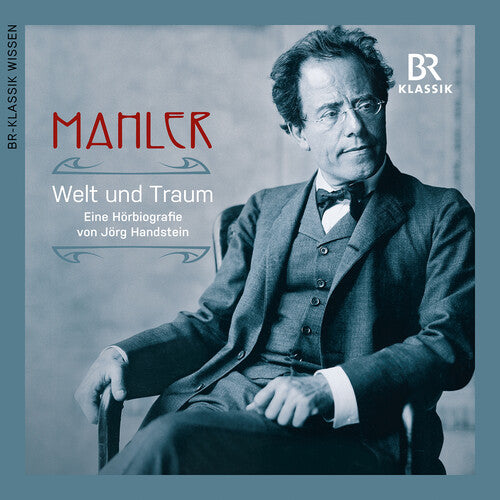 Mahler / Wachtveitl / Dumont - Welt Und Traum (world & Dream) - Music CD
