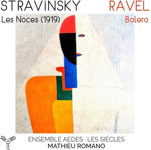 Ensemble Aedes - Stravinsky: Les Noces (1919): Ravel: Bolero - Music CD