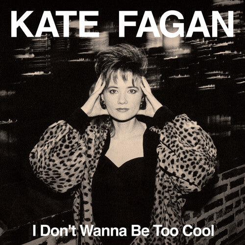 Fagan,kate - I Don't Wanna Be Too Cool - Milky Clear - Vinyl Record