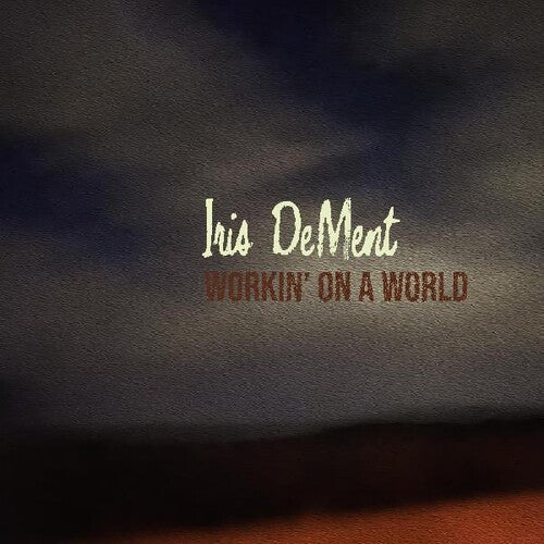 Dement,iris - Workin' On A World - Music CD