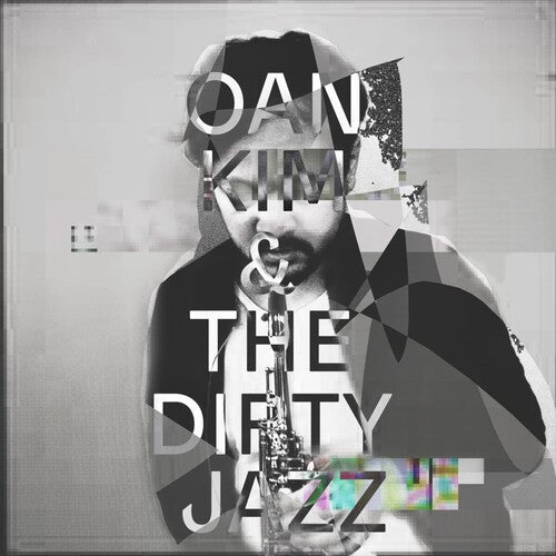 Kim,oan - Oain Kim & The Dirty Jazz - Music CD