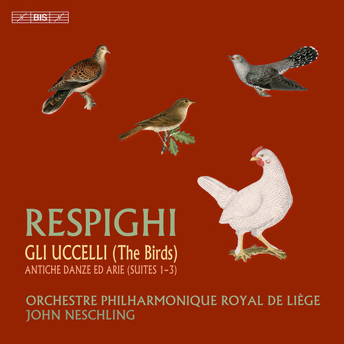 Respighi / Orchestre Philharmonique Royal De Liege - Birds Ancient Dances & Airs - Super Audio CD