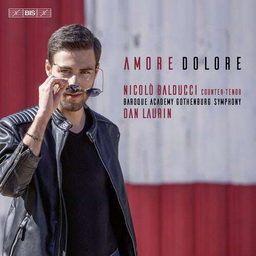 Broschi / Duni / Handel / Balducci - Amore Dolore - Countertenor Arias - Super Audio CD