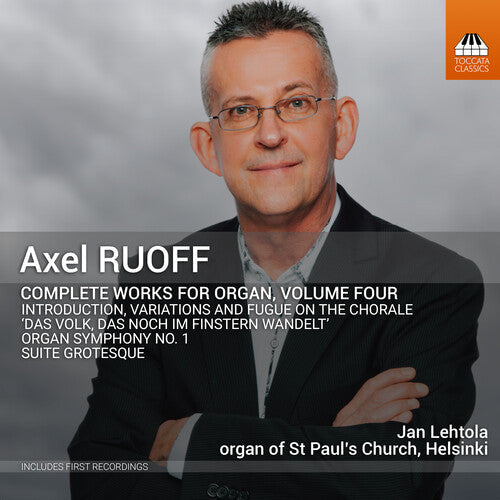 Ruoff / Lehtola - Complete Works For Organ, Vol. 4 - Music CD