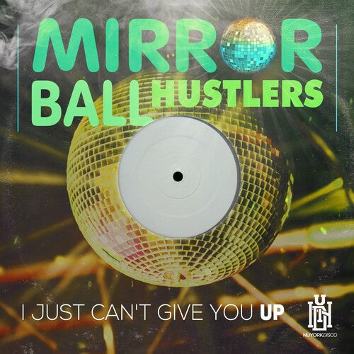 Mirror Ball Hustlers - Just Can't Give You Up - Music CD