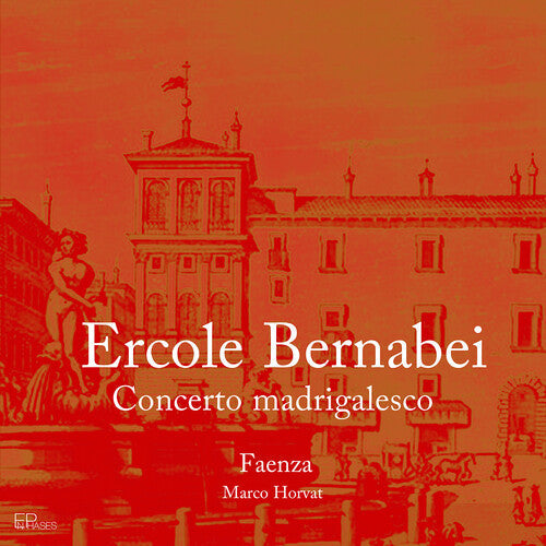 Bernabei / Faenza / Horvat - Concerto Madrigalesco - Music CD