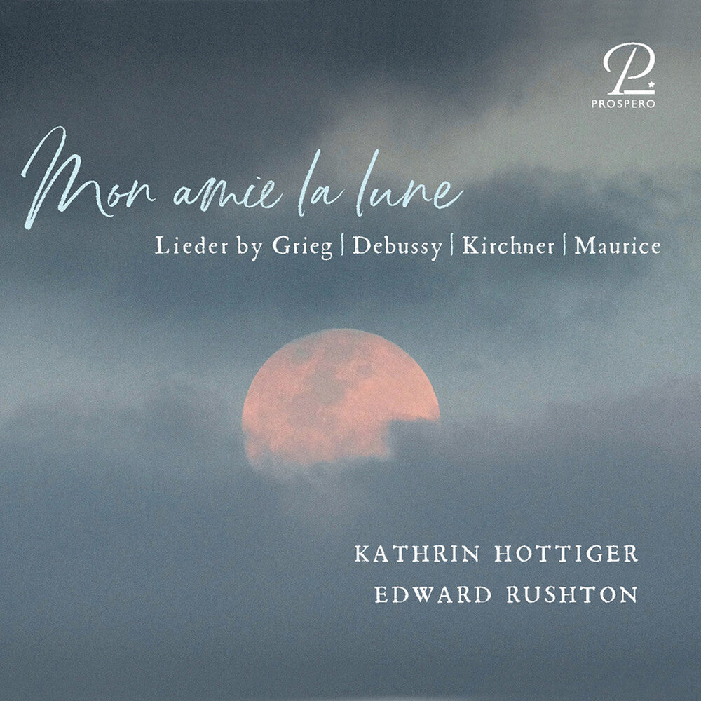 Grieg / Kirchner / Rushton - Mon Amie La Lune Music CD