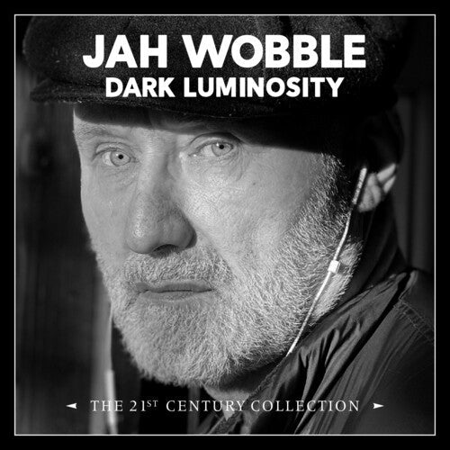 Wobble,jah - Dark Luminosity: 21st Century Collection - Music CD